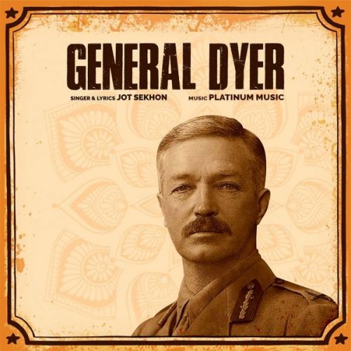 General Dyer Jot Sekhon Mp3 Song Download