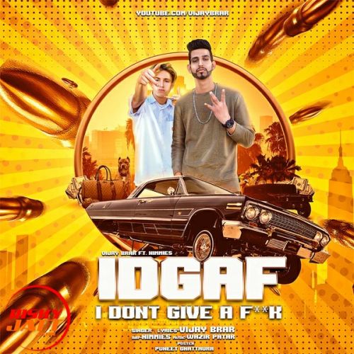 IDGAF Vijay Brar Mp3 Song Download