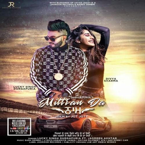 Mittran Da Naam Lucky Singh Durgapuria, Jasmeen Akhtar Mp3 Song Download