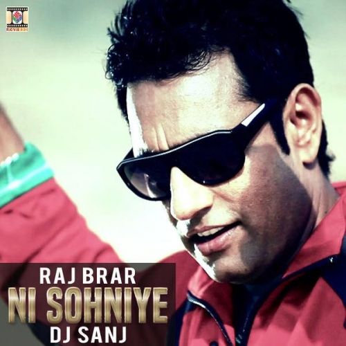 Ni Sohniye Raj Brar Mp3 Song Download