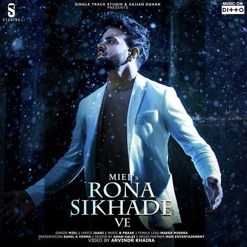 Rona Sikhade Ve Miel Mp3 Song Download