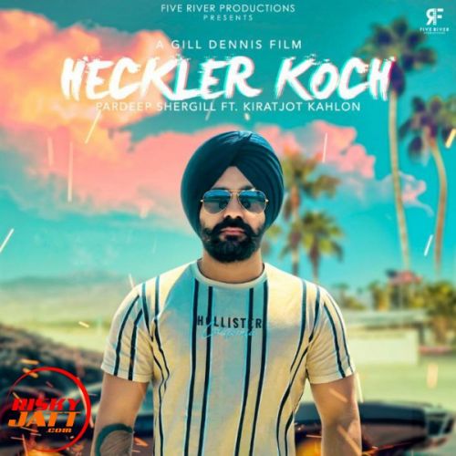 Heckler Koch Pardeep Shergill Mp3 Song Download