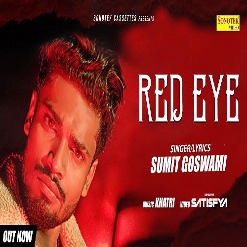 Red Eye Sumit Goswami Mp3 Song Download