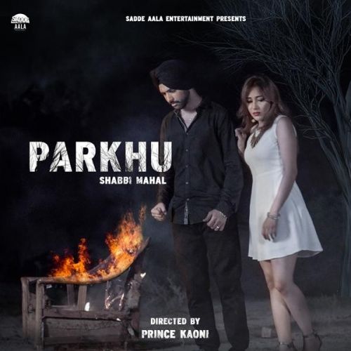 Parkhu Shabbi Mahal Mp3 Song Download