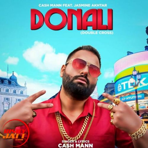 Donali Cash Mann, Jasmeen Akhtar Mp3 Song Download