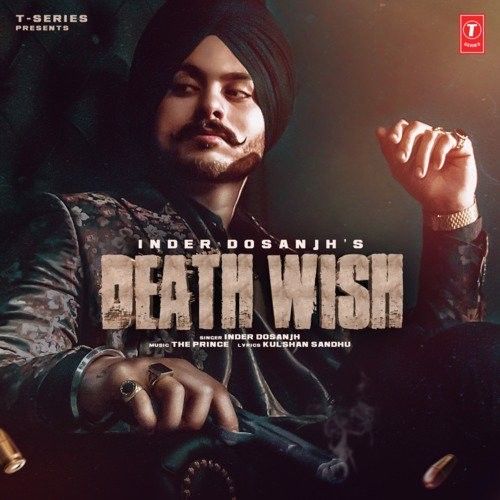 Death Wish Inder Dosanjh Mp3 Song Download