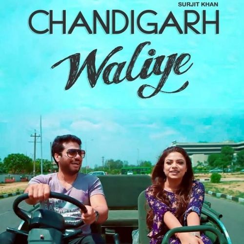 Chandigarh Waliye Surjit Khan Mp3 Song Download