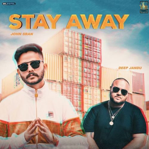 Stay Away John Sra Mp3 Song Download