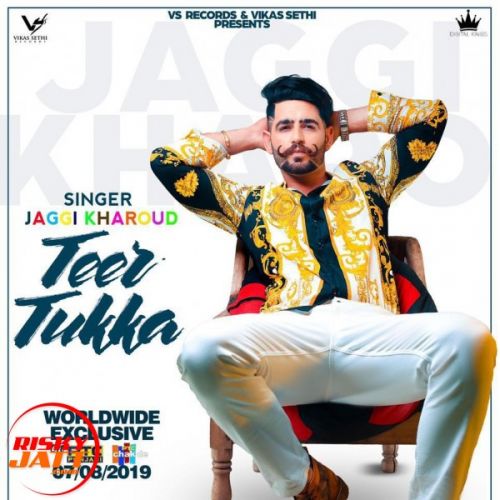 Teer tukka Jaggi Kharoud Mp3 Song Download