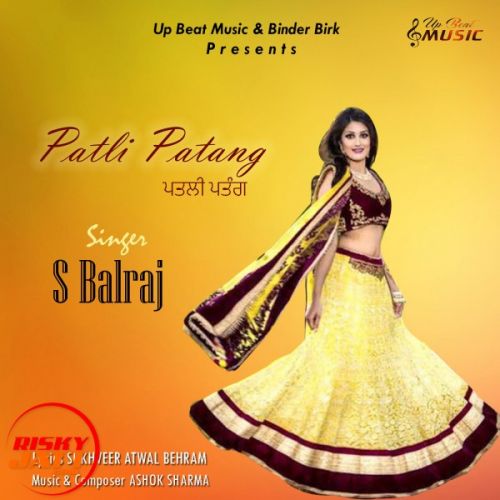 Patli Patang S Balraj Mp3 Song Download