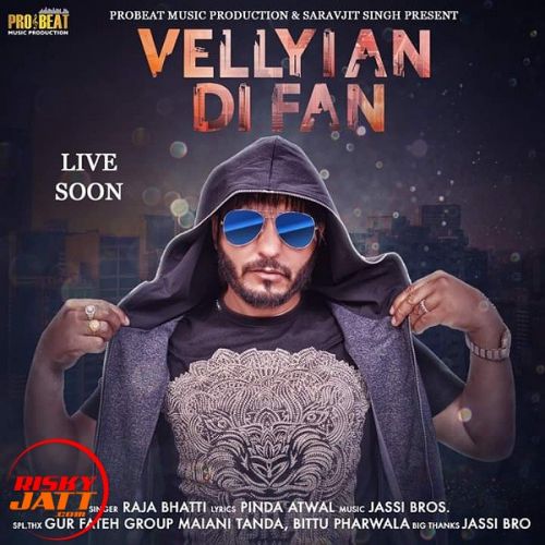 Vellyian Di Fan Raja Bhatti Mp3 Song Download