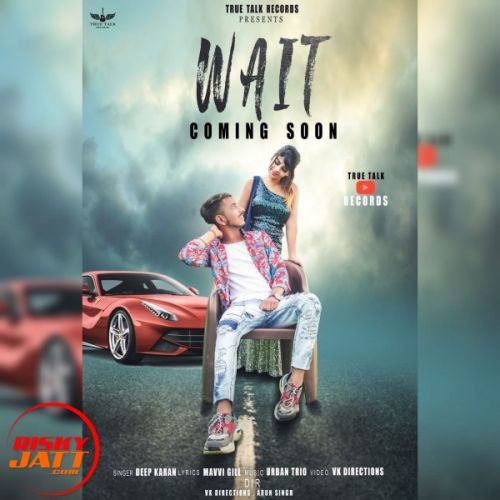 Wait Deep Karan Mp3 Song Download