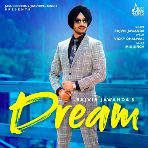 Dream Rajvir Jawanda Mp3 Song Download