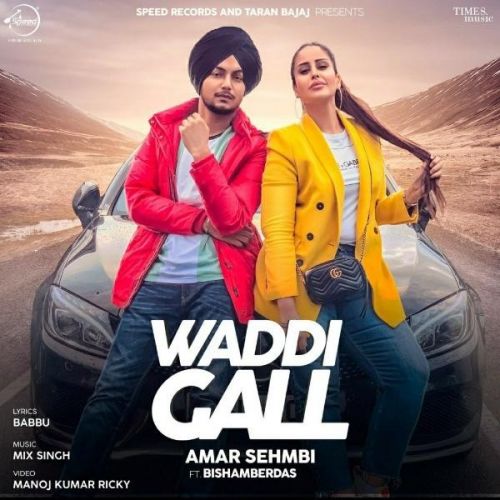 Waddi Gall Amar Sehmbi Mp3 Song Download