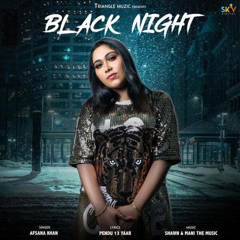 Black Night Afsana Khan Mp3 Song Download