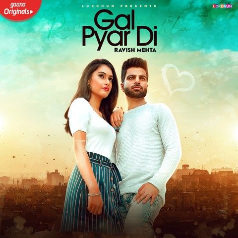 Gal Pyar Di Ravish Mehta Mp3 Song Download