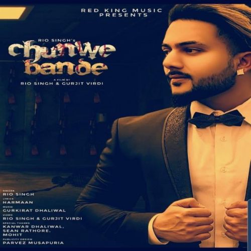 Chunwe Bande Rio Singh Mp3 Song Download