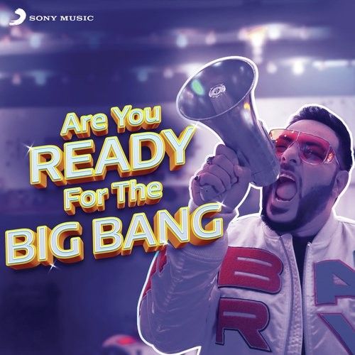 Are You Ready For the Big Bang Badshah Mp3 Song Download