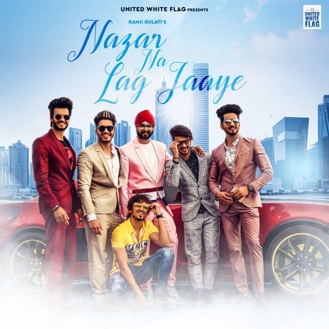 Nazar Na Lag Jaye Ramji Gulati Mp3 Song Download