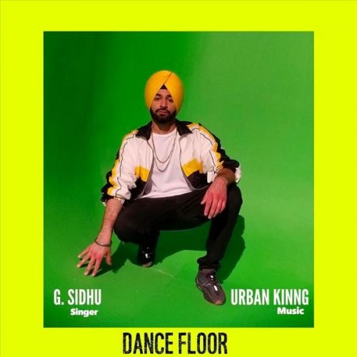 Dance Floor G Sidhu Mp3 Song Download