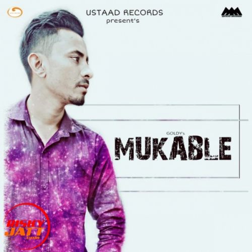 Mukable Goldy Mp3 Song Download