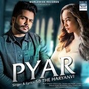 Pyar SB The Haryanvi Mp3 Song Download