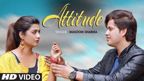 Attitude Masoom Sharma Mp3 Song Download