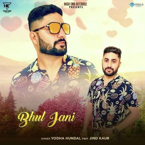 Bhul Jani Yodha Hundal Mp3 Song Download