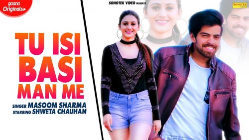 Tu Isi Basi Man Mein Masoom Sharma Mp3 Song Download