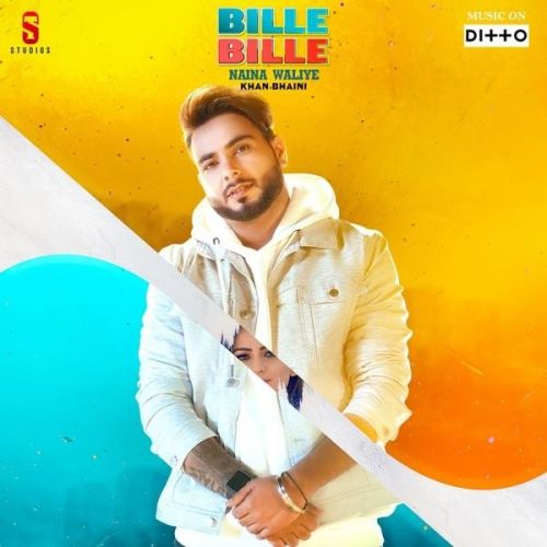 Bille Bille Naina Waliye Khan Bhaini Mp3 Song Download