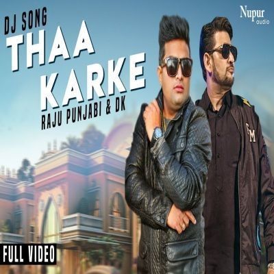 Thaa Karke Raju Punjabi Mp3 Song Download