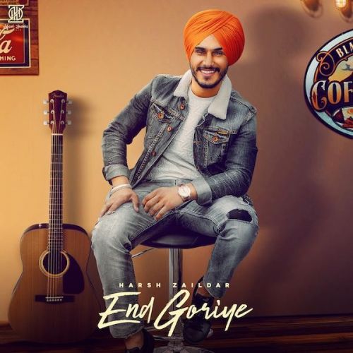 End Goriye Harsh Zaildar Mp3 Song Download