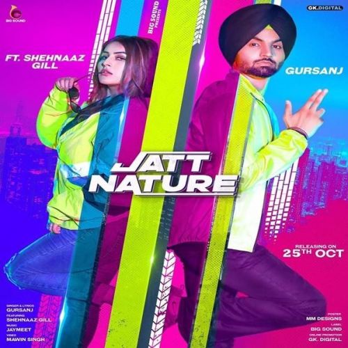 Jatt Nature Gursanj, Shehnaz Gill Mp3 Song Download