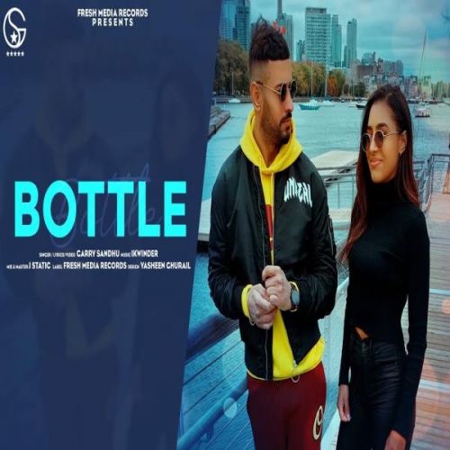 Bottle Garry Sandhu Mp3 Song Download