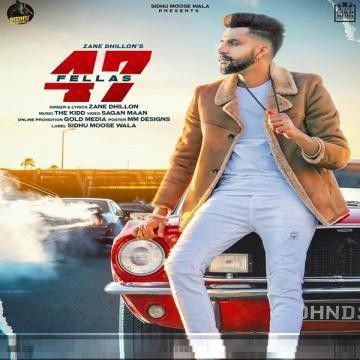 47 Fellas Zane Dhillon Mp3 Song Download