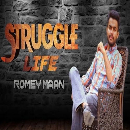 Struggle Life Romey Maan Mp3 Song Download