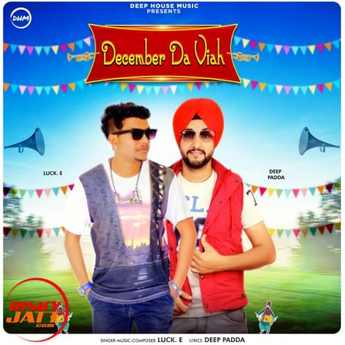 December Da Viah Luck E Mp3 Song Download