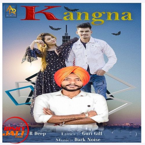 Kangna R Deep Mp3 Song Download