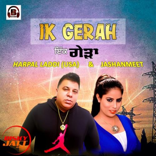 Ikk Gerah Harpal Laddi, Jashanmeet Mp3 Song Download