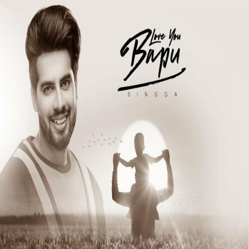 Love You Bapu Singga Mp3 Song Download