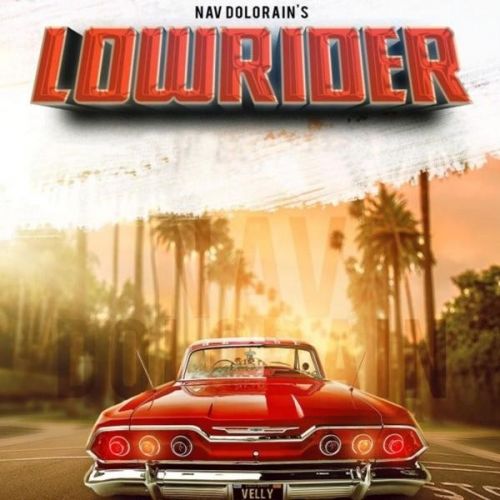 Lowrider Nav Dolorain Mp3 Song Download