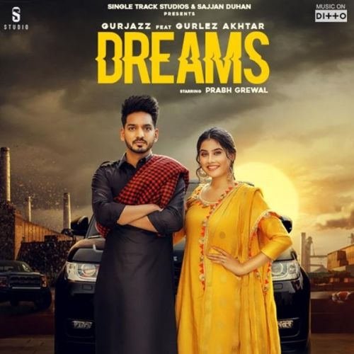 Dreams Gurjazz, Gurlez Akhtar Mp3 Song Download