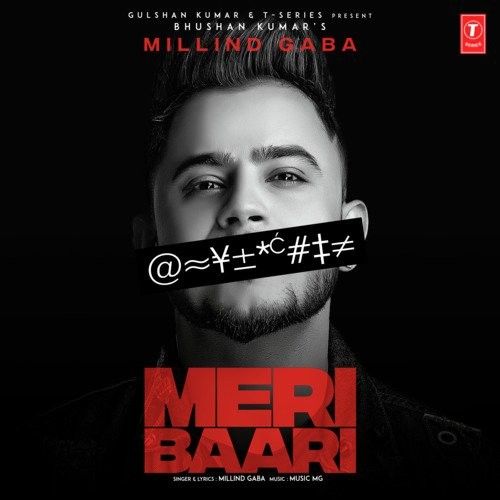 Meri Baari Millind Gaba Mp3 Song Download