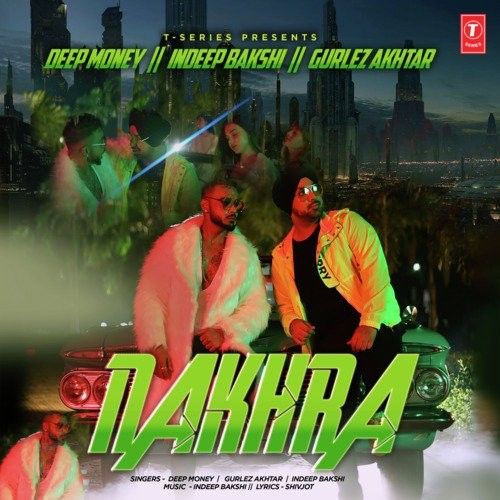 Nakhra Deep Money, Gurlez Akhtar Mp3 Song Download