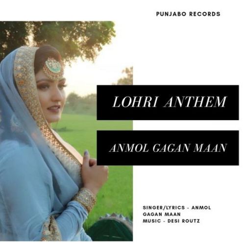 Lohri Anthem Anmol Gagan Maan Mp3 Song Download