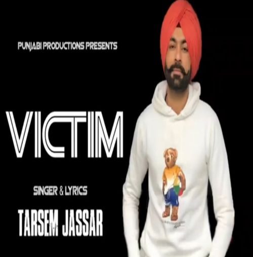 Victim Tarsem Jassar Mp3 Song Download