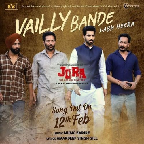 Vailly Bande (Jora - The Second Chapterr) Labh Heera Mp3 Song Download