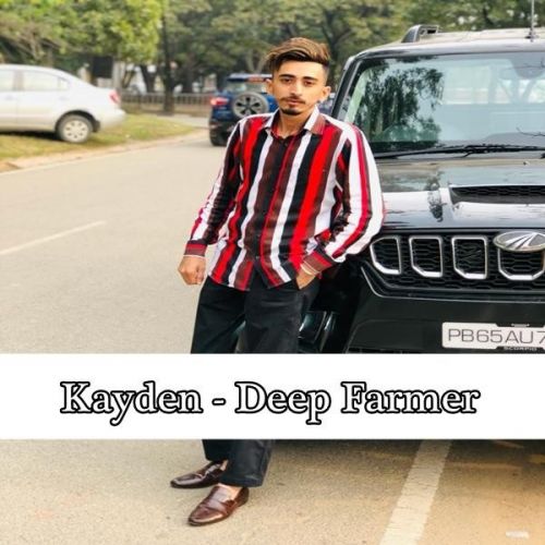 Kayden Deep Farmer Mp3 Song Download