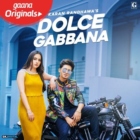 Dolce Gabbana Karan Randhawa Mp3 Song Download