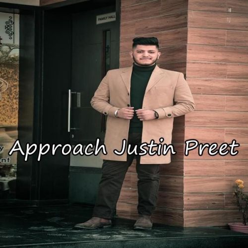 Approach Justin Preet Mp3 Song Download